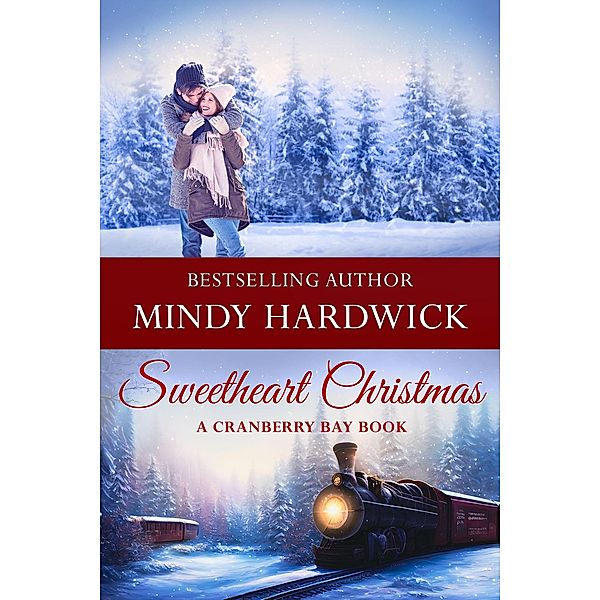 Sweetheart Christmas (Cranberry Bay Romance, #3) / Cranberry Bay Romance, Mindy Hardwick