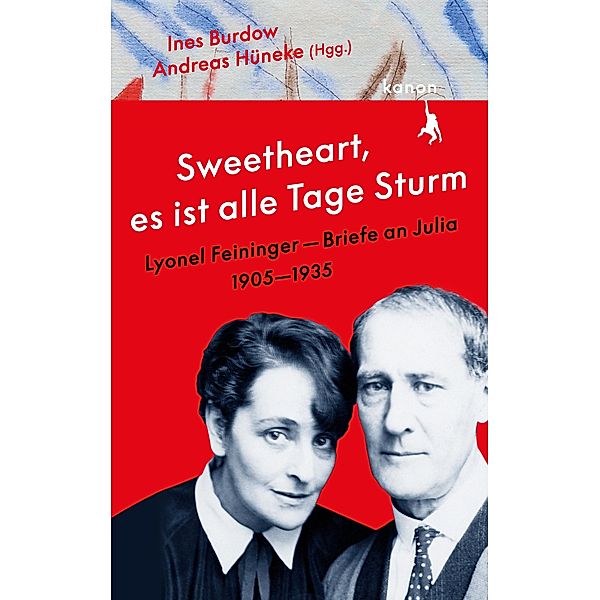 Sweetheart, es ist alle Tage Sturm Lyonel Feininger - Briefe an Julia (1905-1935), Lyonel Feininger
