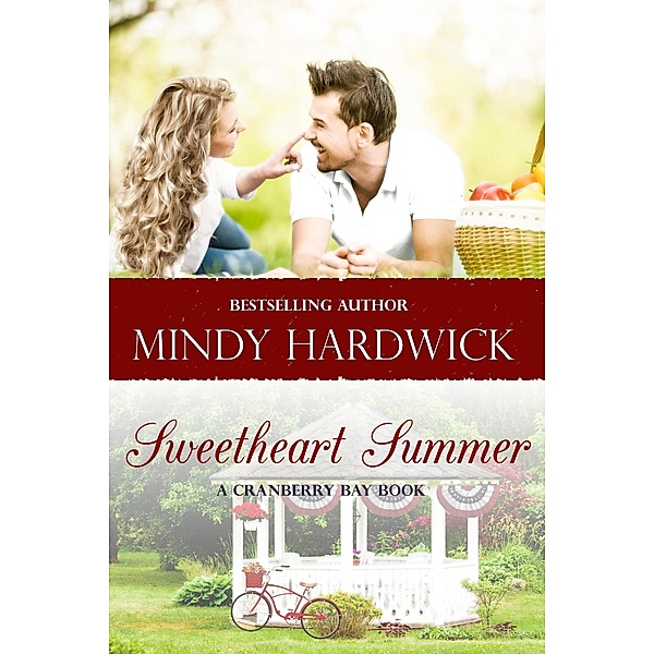 Sweetheart Summer (Cranberry Bay Romance) / Cranberry Bay Romance, Mindy Hardwick