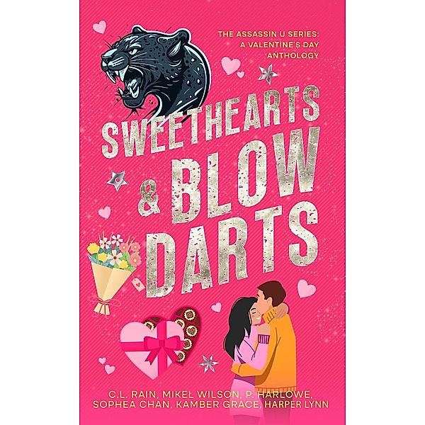 Sweethearts and Blow Darts (The Assassin U Series: Love & War Diaries, #2.5) / The Assassin U Series: Love & War Diaries, C. L. Rain