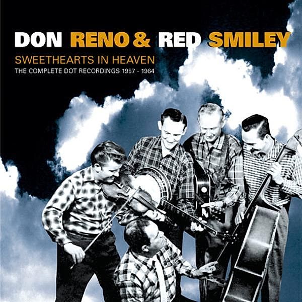 Sweethearts In Heaven-Compl., Don Reno & Red Smiley