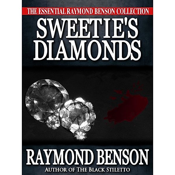 Sweetie's Diamonds, Raymond Benson