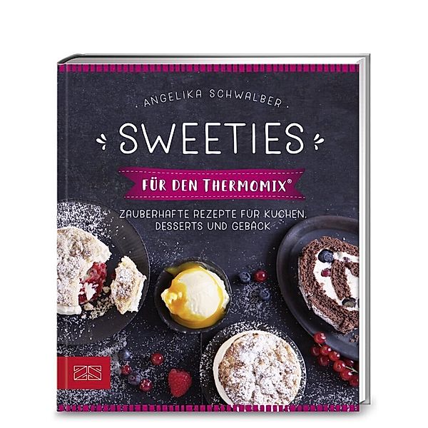 Sweeties für den Thermomix®, Angelika Schwalber