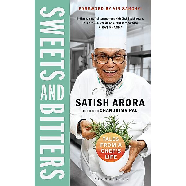 Sweets and Bitters / Bloomsbury India, Satish Arora, Chandrima Pal