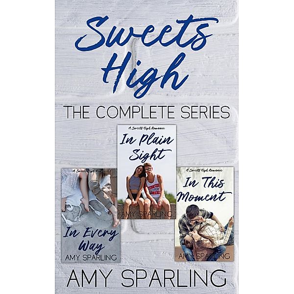 Sweets High : The Complete Series / Sweets High, Amy Sparling