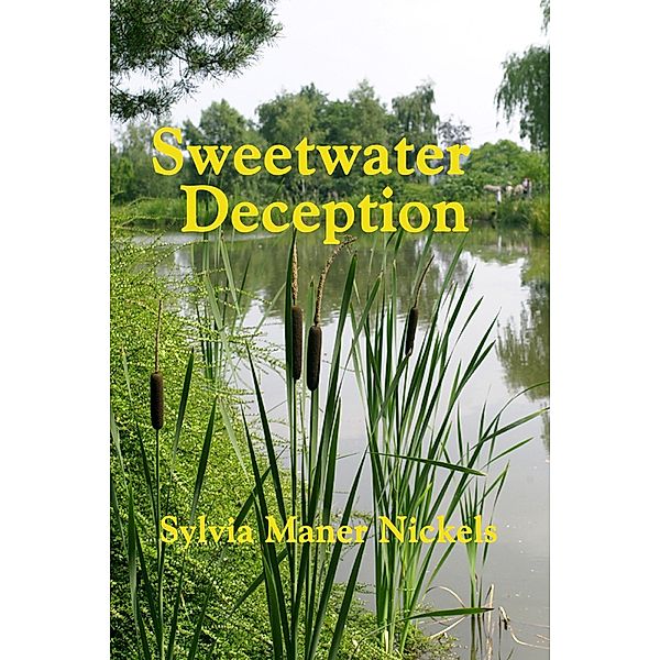 Sweetwater Deception, Sylvia Nickels