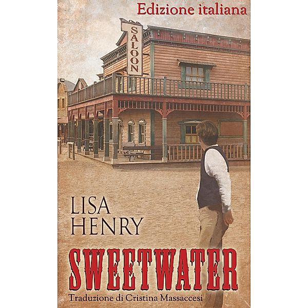 Sweetwater - Edizione italiana, Lisa Henry, Cristina Massaccesi