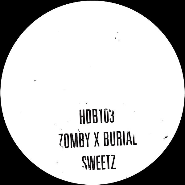 Sweetz, Zomby & Burial