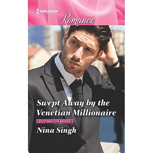 Swept Away by the Venetian Millionaire / Destination Brides Bd.2, Nina Singh