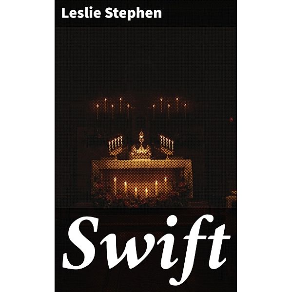 Swift, Leslie Stephen