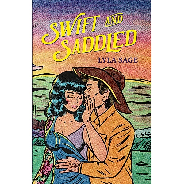 Swift and Saddled / Rebel Blue Ranch, Lyla Sage