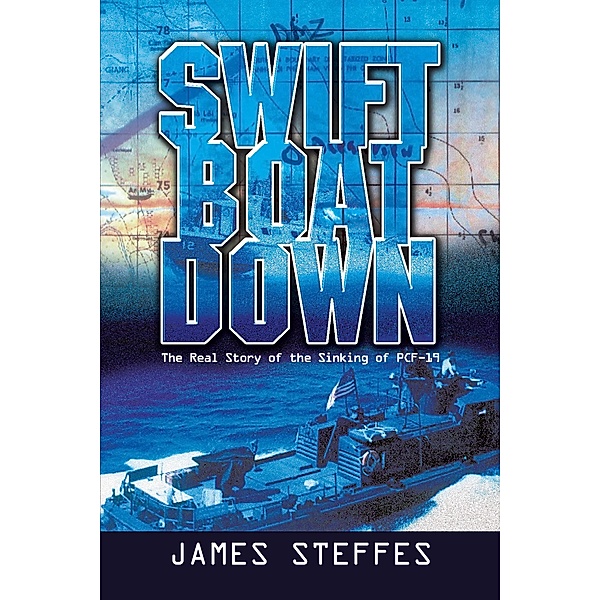 Swift Boat Down, James Steffes