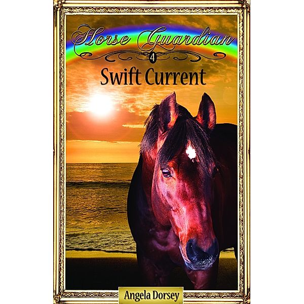 Swift Current / Enchanted Pony Books, Angela Dorsey