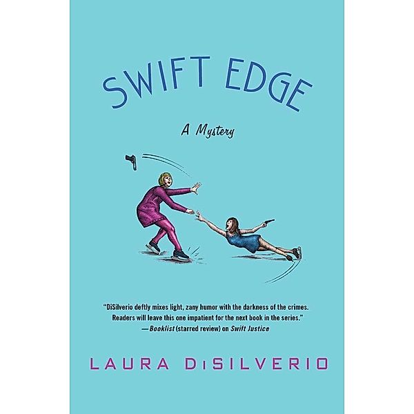 Swift Edge / A Charlie and Gigi Mystery Bd.2, Laura Disilverio