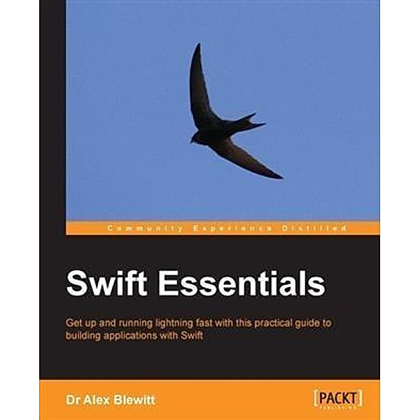 Swift Essentials, Dr Alex Blewitt