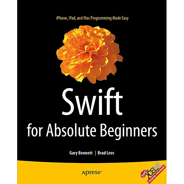 Swift for Absolute Beginners, Gary Bennett, Brad Lees