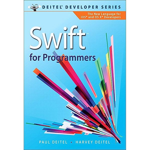 Swift for Programmers, Deitel Paul, Deitel Harvey