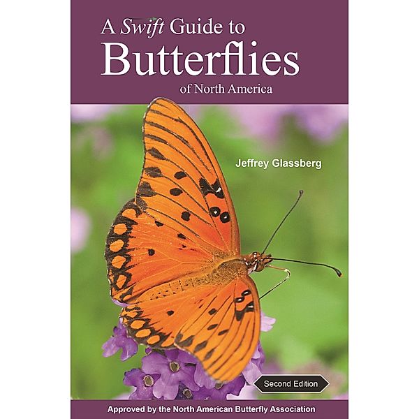 Swift Guide to Butterflies of North America, Jeffrey Glassberg