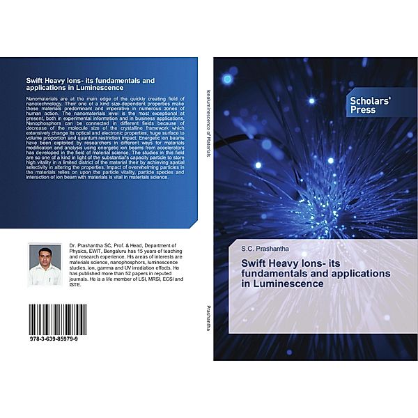 Swift Heavy Ions- its fundamentals and applications in Luminescence, S. C. Prashantha