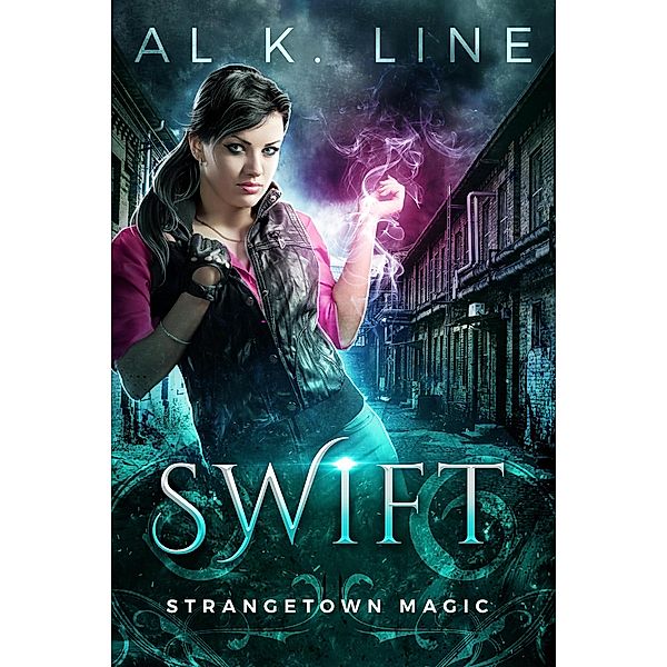 Swift (Strangetown Magic, #1) / Strangetown Magic, Al K. Line