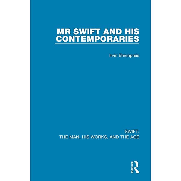 Swift: The Man, his Works, and the Age, Irvin Ehrenpreis