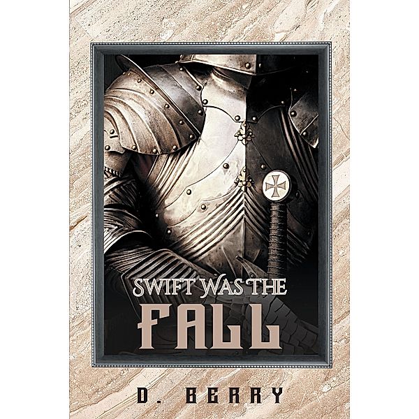 Swift Was The Fall, D. Berry