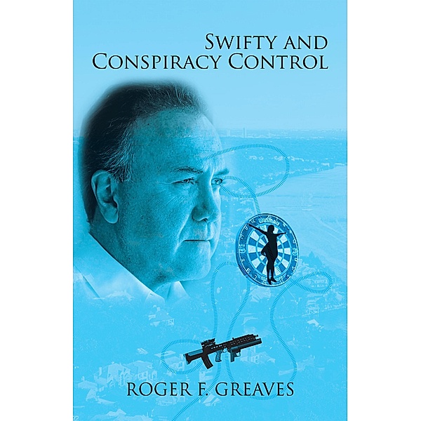 Swifty and Conspiracy Control, Roger F. Greaves