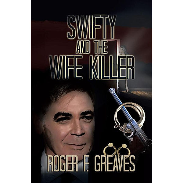 Swifty and the Wife Killer, Roger F. Greaves