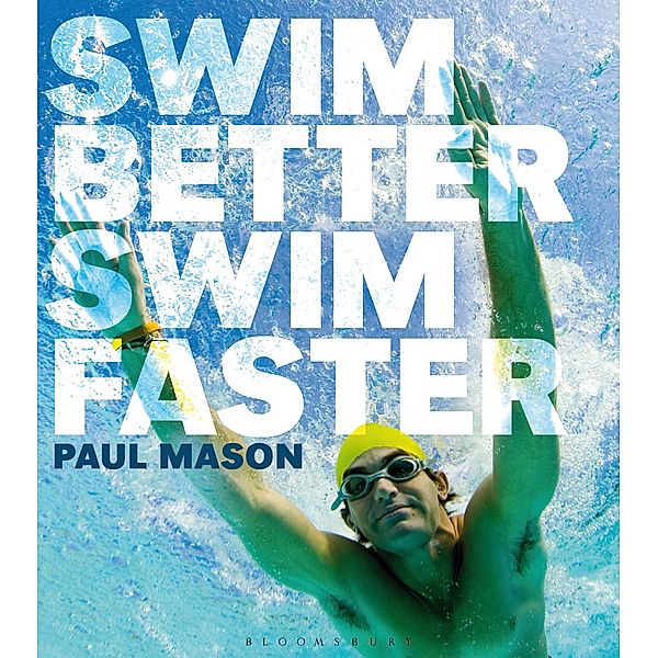 Swim Better, Swim Faster, Paul Mason