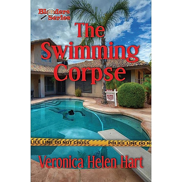 Swimming Corpse (The Blenders, #2) / The Blenders, Veronica Helen Hart