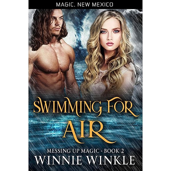 Swimming for Air (Messing Up Magic, #2) / Messing Up Magic, Winnie Winkle