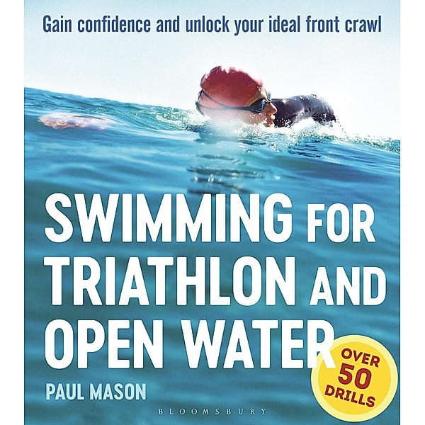 Swimming For Triathlon And Open Water, Paul Mason