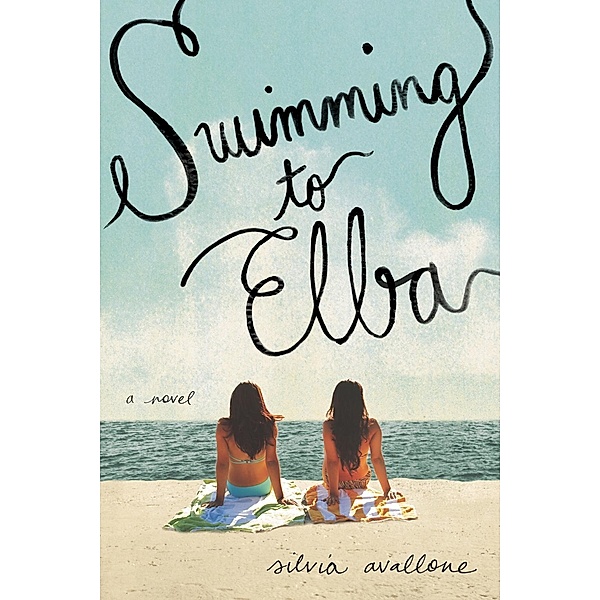 Swimming to Elba, Silvia Avallone