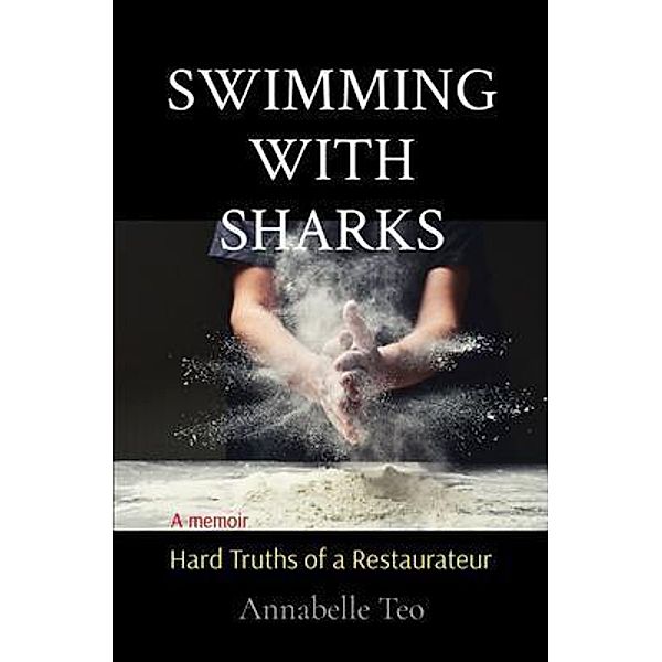 SWIMMING WITH SHARKS / Literate Fox Publishing, Annabelle Teo