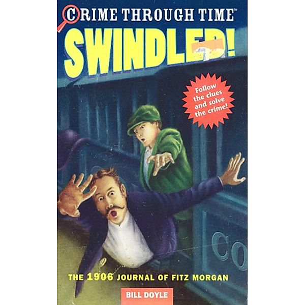 Swindled! / Crime Through Time Bd.1, Bill Doyle