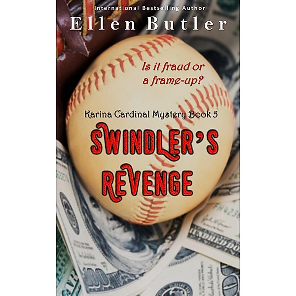 Swindler's Revenge (Karina Cardinal Mystery, #5) / Karina Cardinal Mystery, Ellen Butler