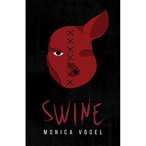 Swine, Monica Vogel