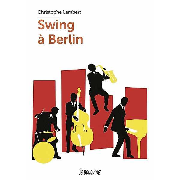 Swing à Berlin / Je bouquine, Christophe Lambert