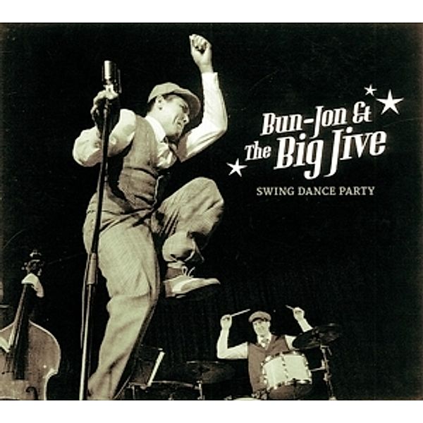 Swing Dance Party, Bun-Jon & The Big Jive