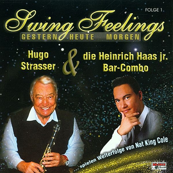 Swing Feelings 1,Gestern Heute Morgen, Hugo Strasser & Haas Heinrich Jr.Combo