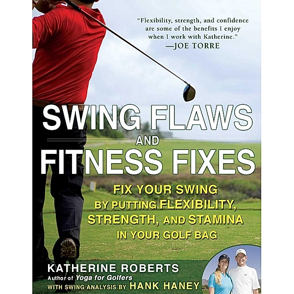 Swing Flaws and Fitness Fixes, Katherine Roberts