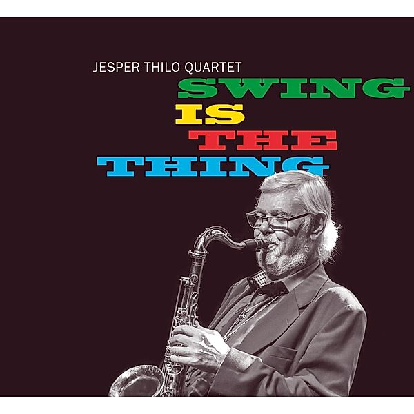 Swing Is The Thing, Jesper Thilo
