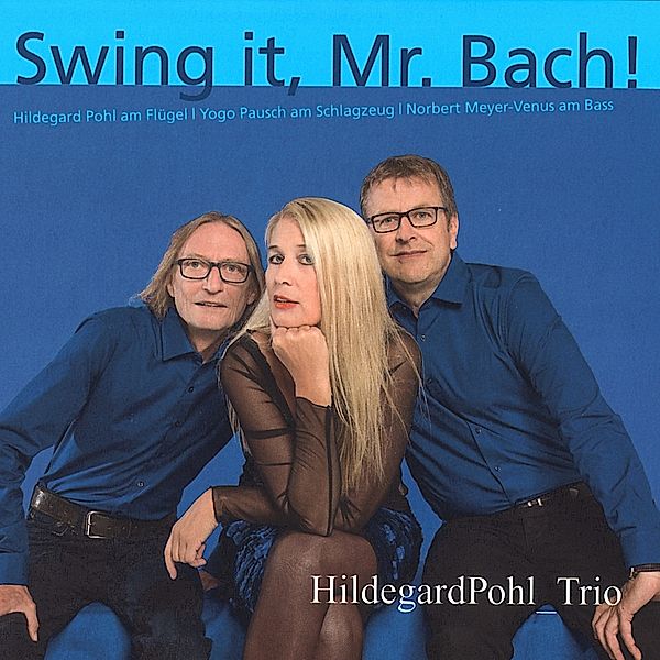 Swing It,Mr.Bach!, HildegardPohl_Trio