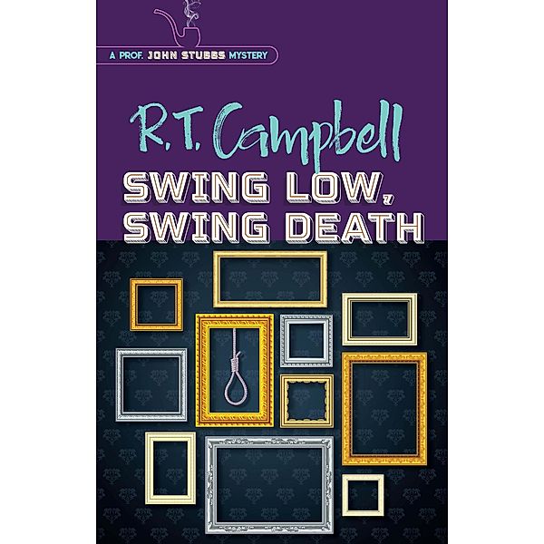 Swing Low, Swing Death, R. T. Campbell