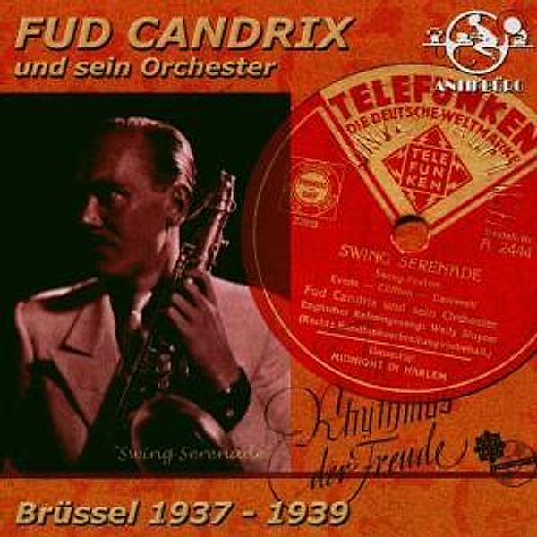 Swing Serenade - Brüssel 1937-1939, Fud & Sein Orchester Candrix
