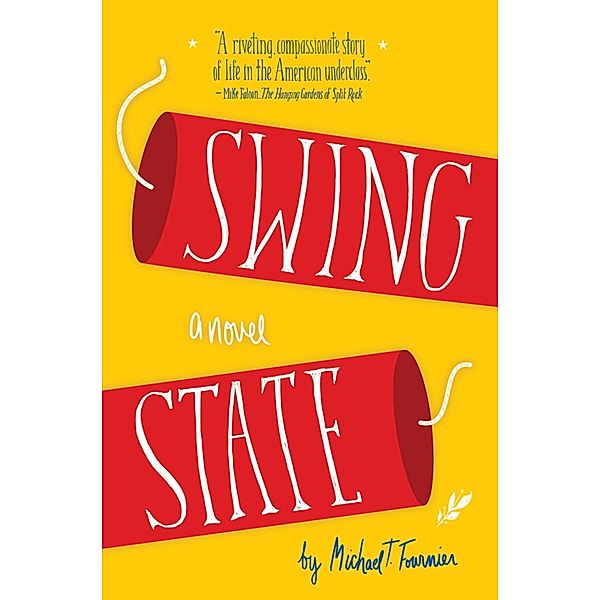 Swing State, Michael T. Fournier