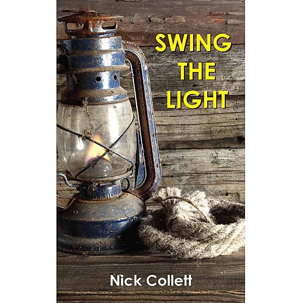 Swing the Light, Nick Collett