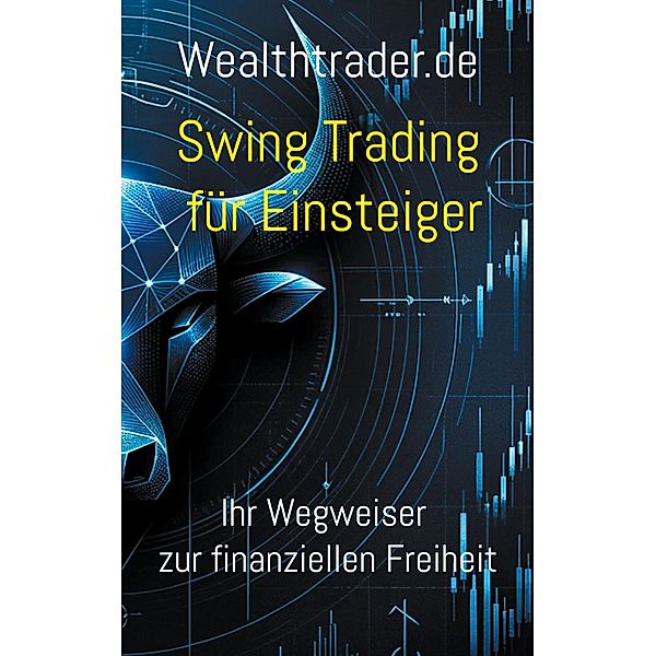 Swing Trading für Einsteiger, der Wealthtrader. de