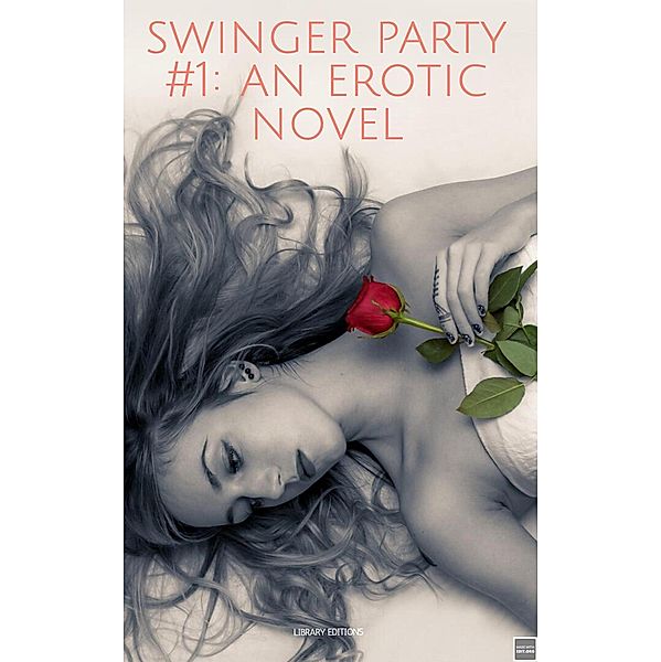 Swinger Party #1: An Erotic Novel / Swinger Party, Ariana Tejero