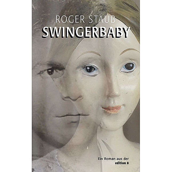 Swingerbaby, Roger Staub